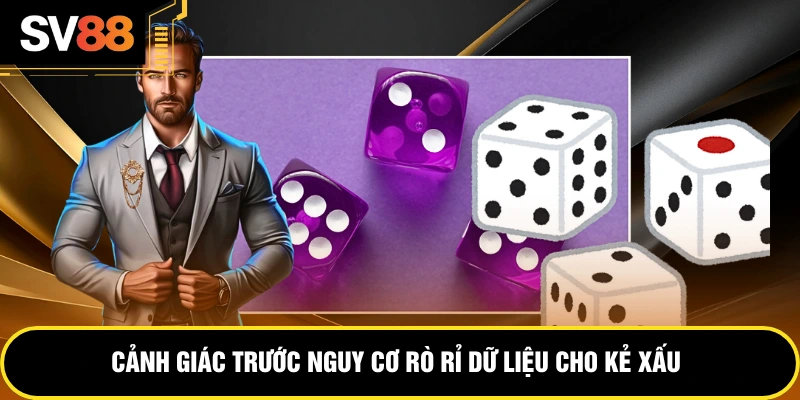 Cảnh giác trước nguy cơ rò rỉ dữ liệu cho kẻ xấu