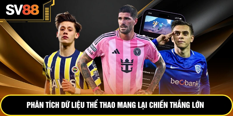 Phân tích dữ liệu thể thao mang lại chiến thắng lớn